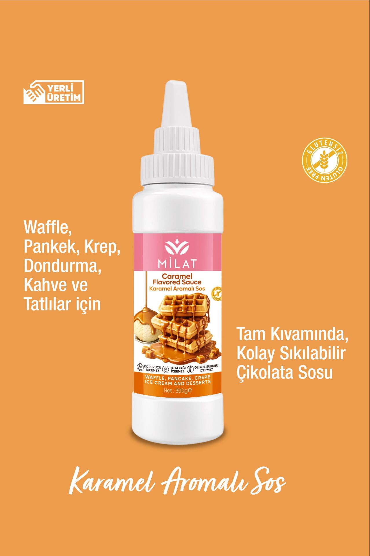 Milat Karamel Aromalı Tatlı Sos 300 g - Waffle & Krep & Pankek & Tatlı & Dondurma Sosu